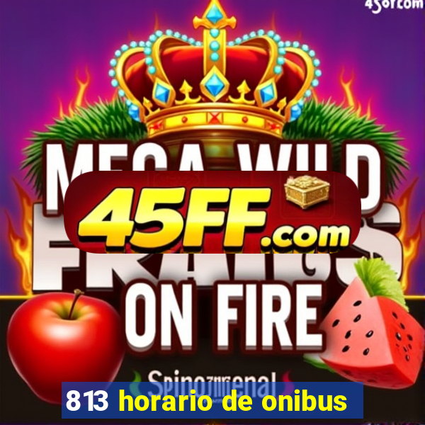 813 horario de onibus